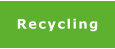 Recycling